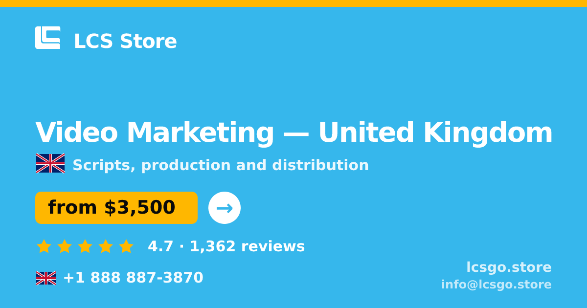 Video Marketing in United Kingdom — from $3,500, rated 4.7/5 by 1362 clients. LCS Store.