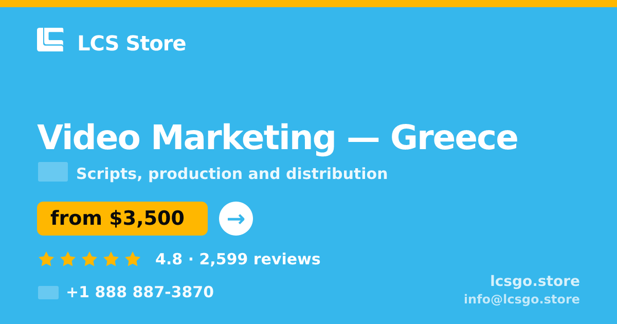 Video Marketing in Greece — from $3,500, rated 4.8/5 by 2599 clients. LCS Store.