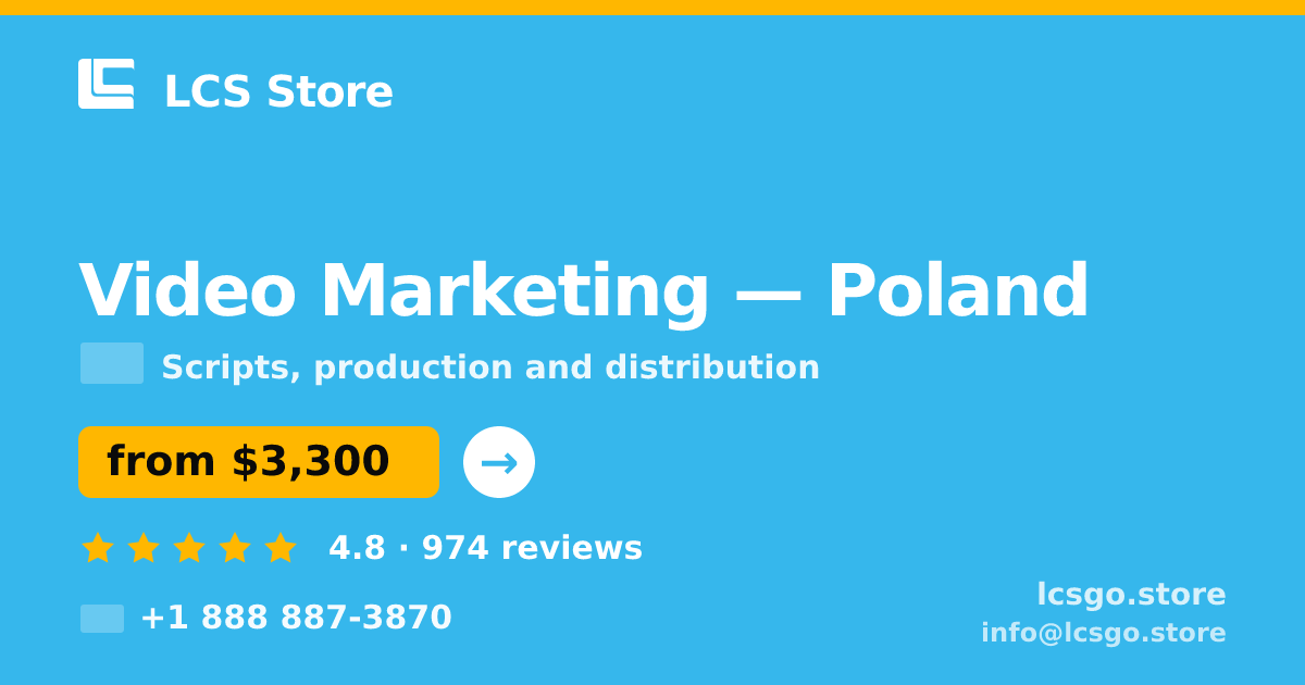 Video Marketing in Poland — from $3,300, rated 4.8/5 by 974 clients. LCS Store.