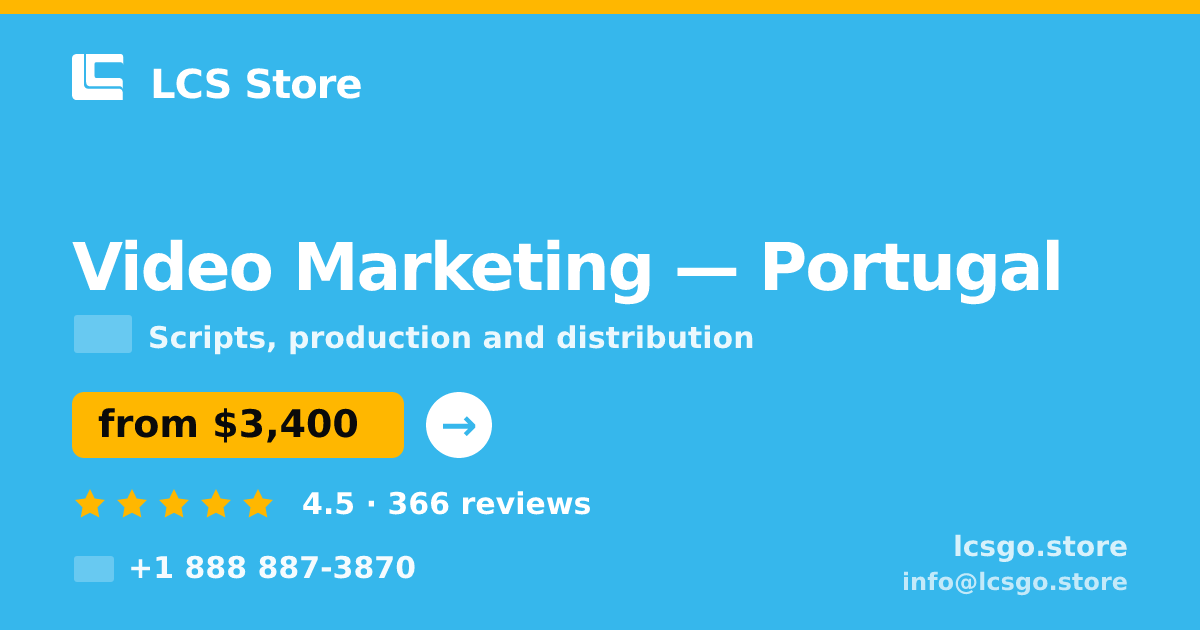 Video Marketing in Portugal — from $3,400, rated 4.5/5 by 366 clients. LCS Store.