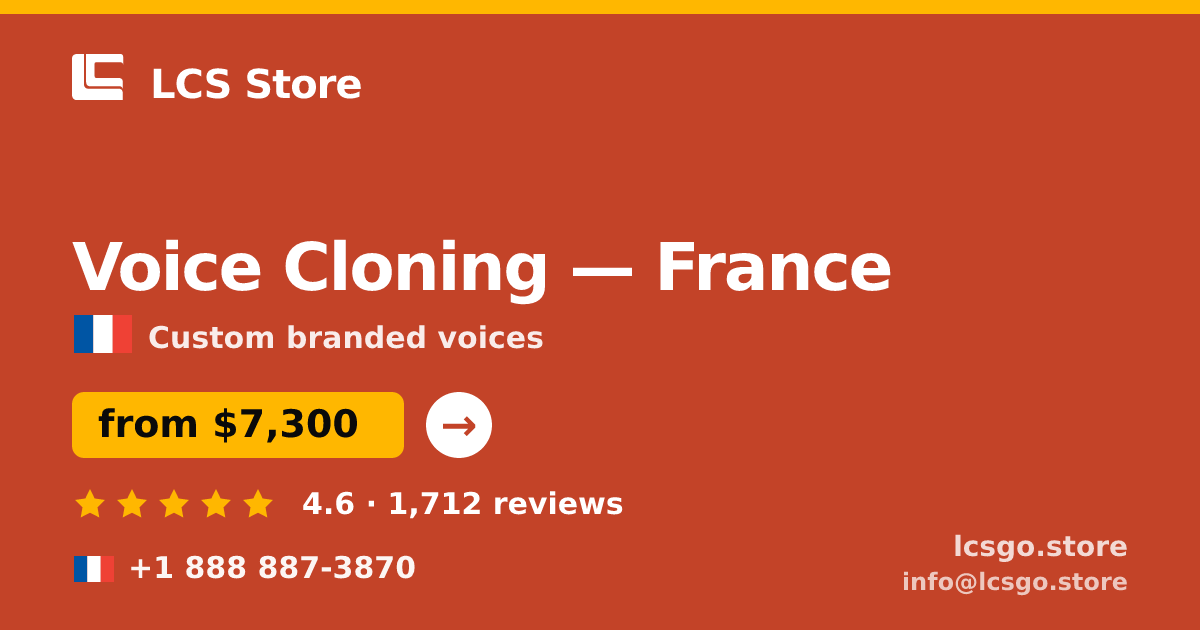 Voice Cloning in France — from $7,300, rated 4.6/5 by 1712 clients. LCS Store.