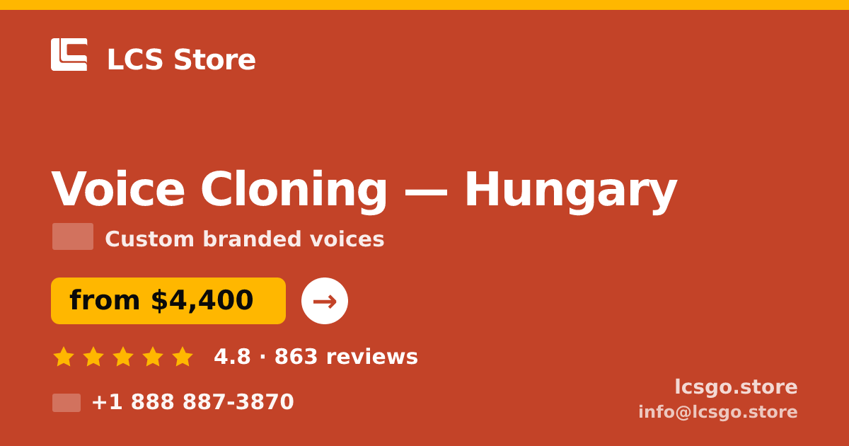 Voice Cloning in Hungary — from $4,400, rated 4.8/5 by 863 clients. LCS Store.