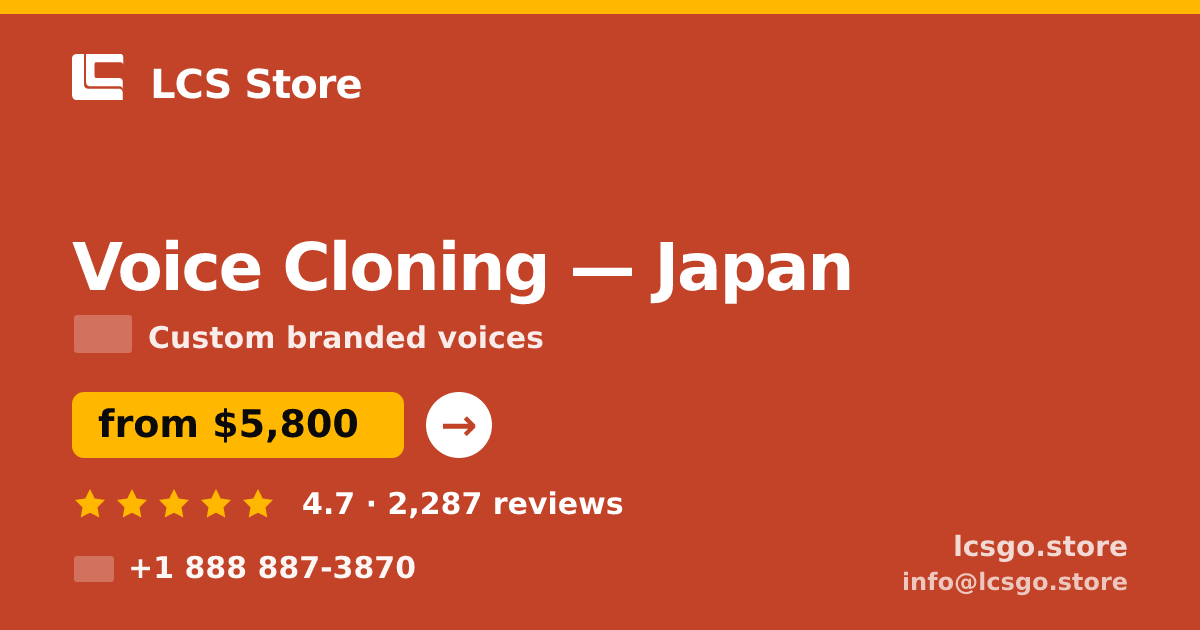 Voice Cloning in Japan — from $5,800, rated 4.7/5 by 2287 clients. LCS Store.