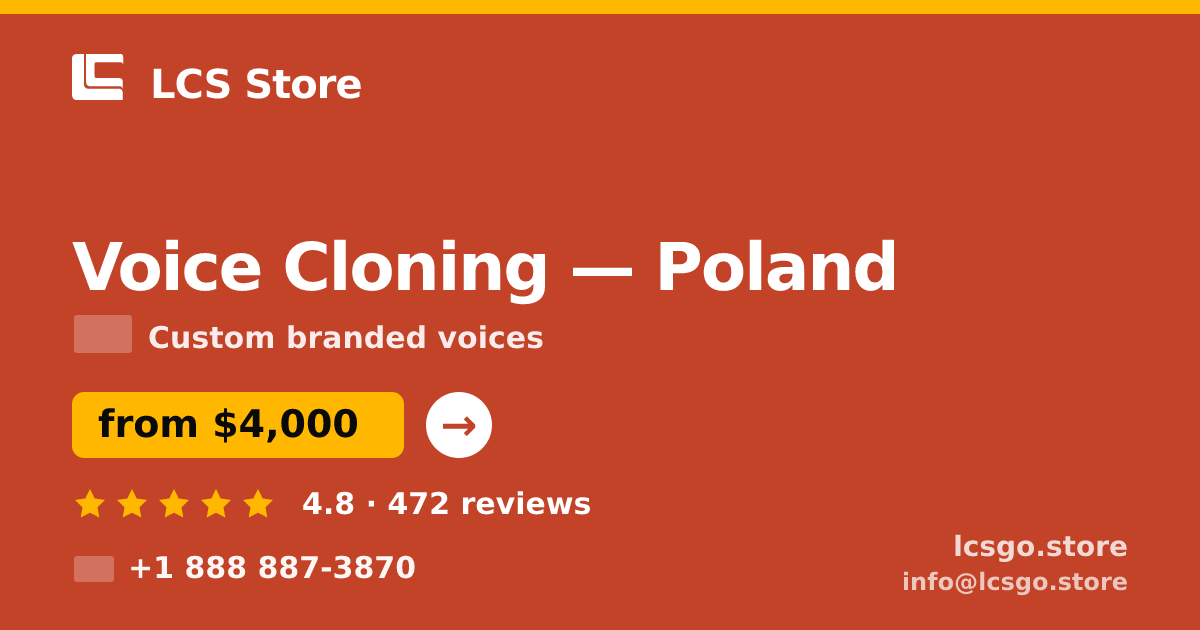 Voice Cloning in Poland — from $4,000, rated 4.8/5 by 472 clients. LCS Store.