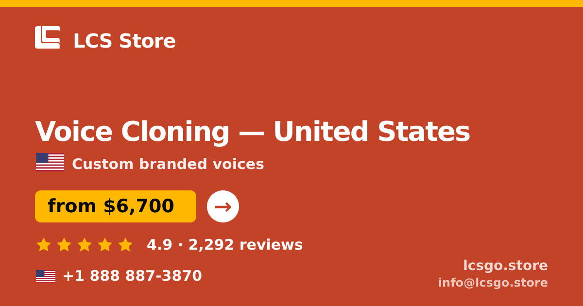 Voice Cloning in United States — from $6,700, rated 4.9/5 by 2292 clients. LCS Store.