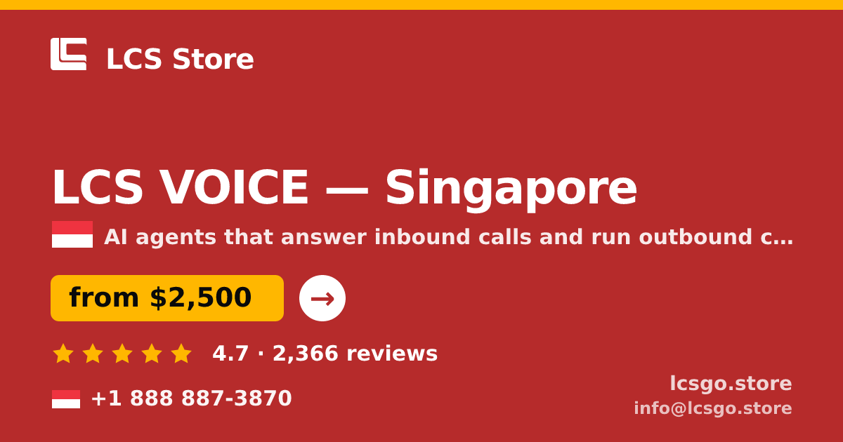 LCS VOICE in Singapore — from $2,500/mo, rated 4.7/5 by 2366 clients. LCS Store.