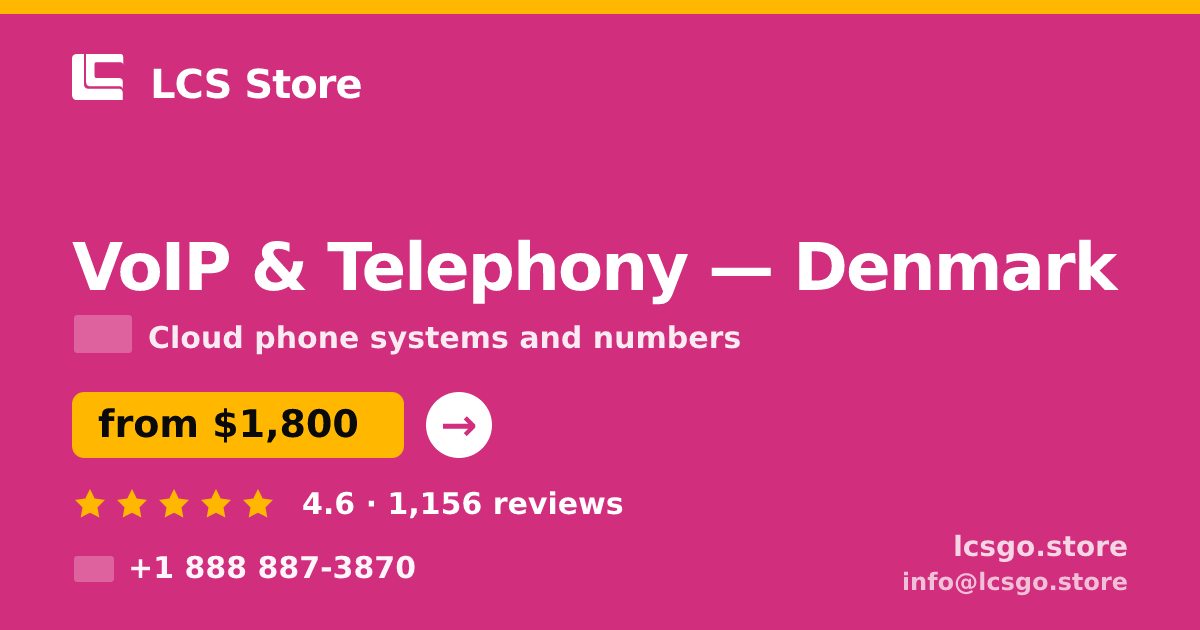 VoIP & Telephony in Denmark — from $1,800/mo, rated 4.6/5 by 1156 clients. LCS Store.