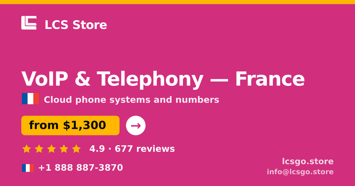 VoIP & Telephony in France — from $1,300/mo, rated 4.9/5 by 677 clients. LCS Store.