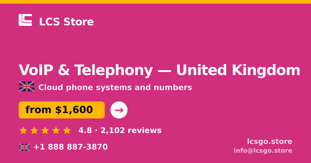 VoIP & Telephony in United Kingdom — from $1,600/mo, rated 4.8/5 by 2102 clients. LCS Store.