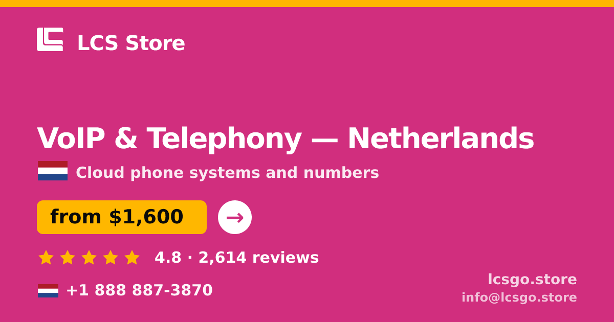 VoIP & Telephony in Netherlands — from $1,600/mo, rated 4.8/5 by 2614 clients. LCS Store.