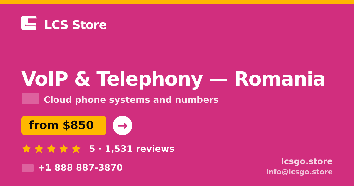 VoIP & Telephony in Romania — from $850/mo, rated 5/5 by 1531 clients. LCS Store.