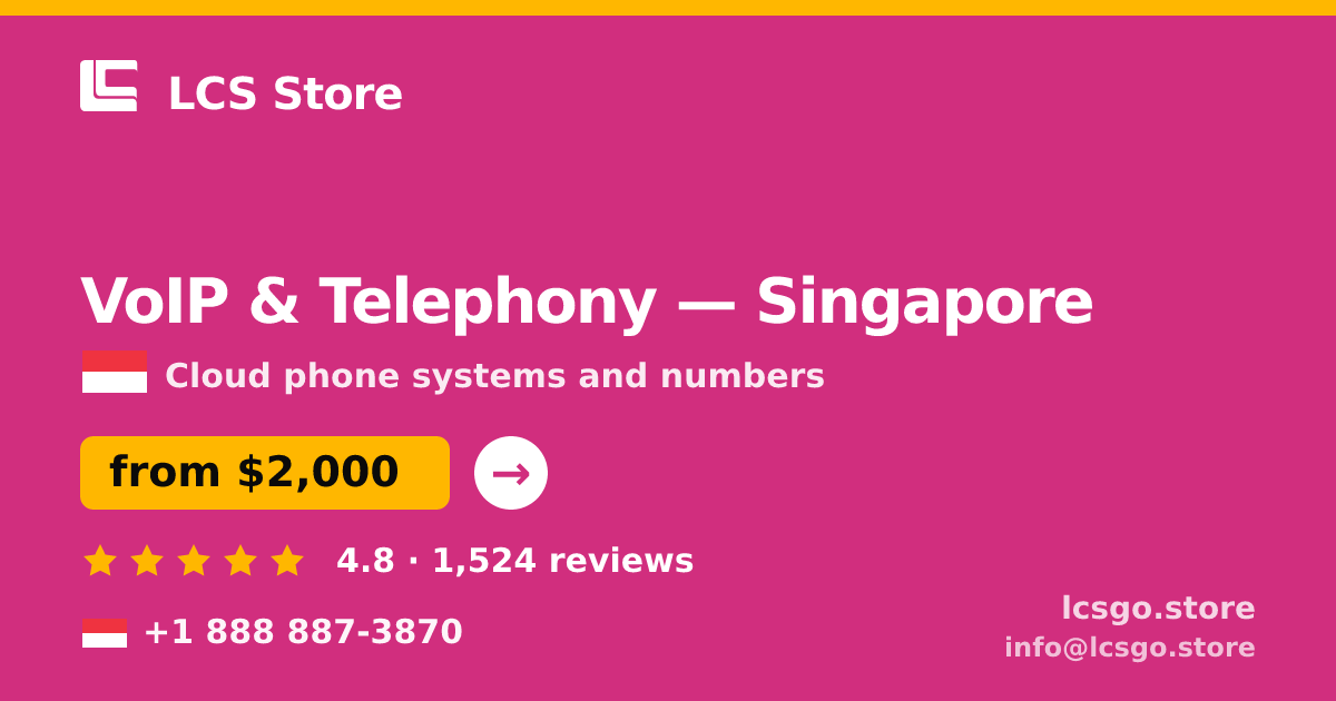 VoIP & Telephony in Singapore — from $2,000/mo, rated 4.8/5 by 1524 clients. LCS Store.