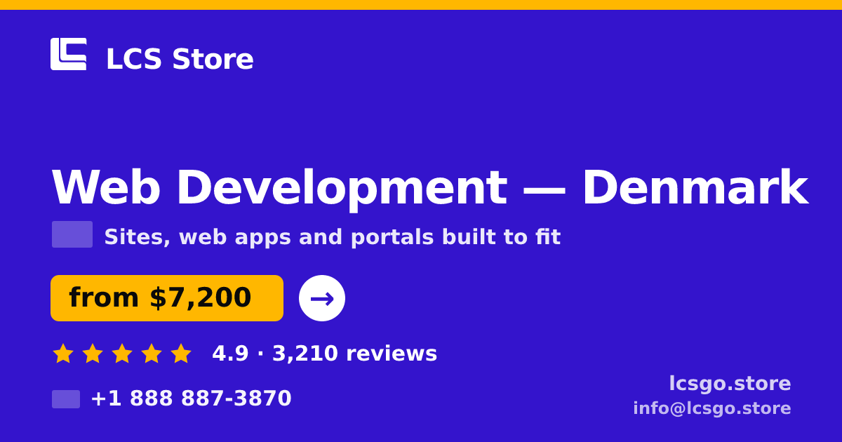 Web Development in Denmark — from $7,200, rated 4.9/5 by 3210 clients. LCS Store.