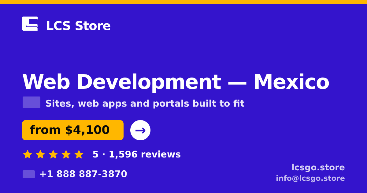 Web Development in Mexico — from $4,100, rated 5/5 by 1596 clients. LCS Store.