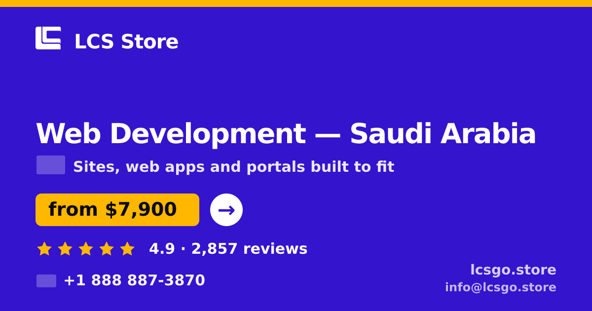 Web Development in Saudi Arabia — from $7,900, rated 4.9/5 by 2857 clients. LCS Store.