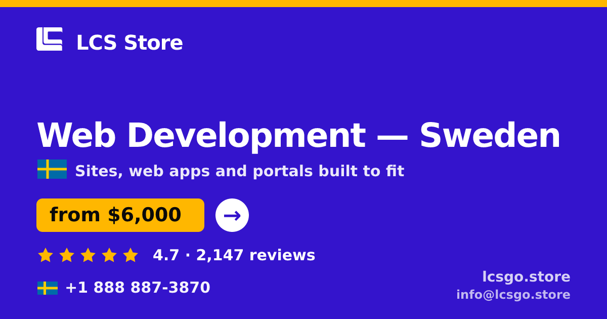 Web Development in Sweden — from $6,000, rated 4.7/5 by 2147 clients. LCS Store.