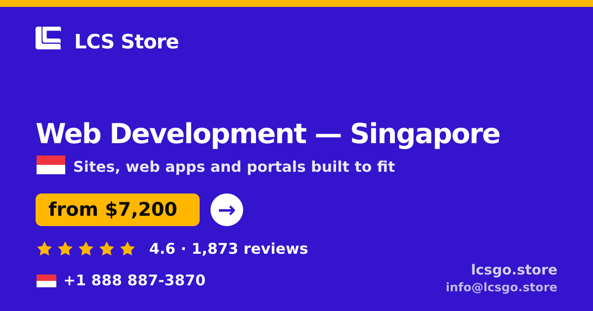 Web Development in Singapore — from $7,200, rated 4.6/5 by 1873 clients. LCS Store.