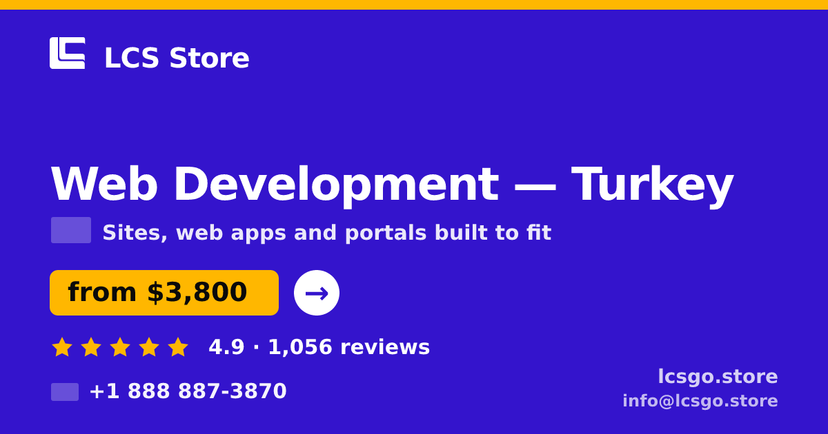 Web Development in Turkey — from $3,800, rated 4.9/5 by 1056 clients. LCS Store.