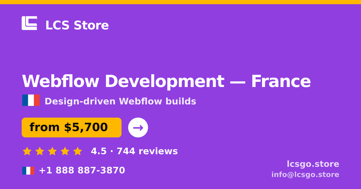 Webflow Development in France — from $5,700, rated 4.5/5 by 744 clients. LCS Store.