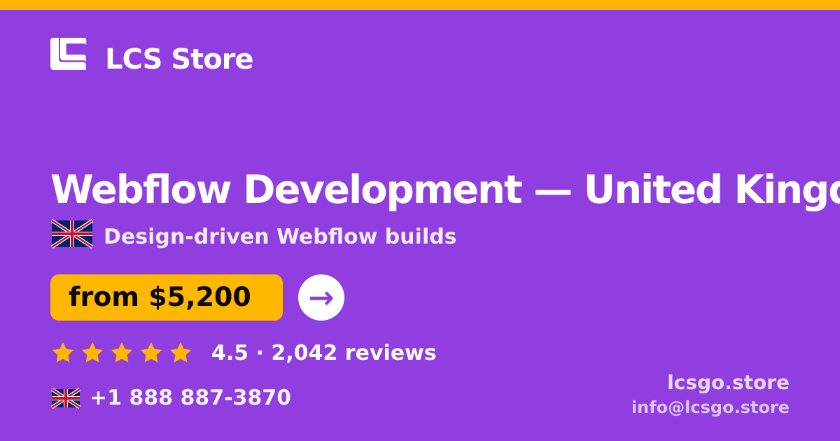 Webflow Development in United Kingdom — from $5,200, rated 4.5/5 by 2042 clients. LCS Store.