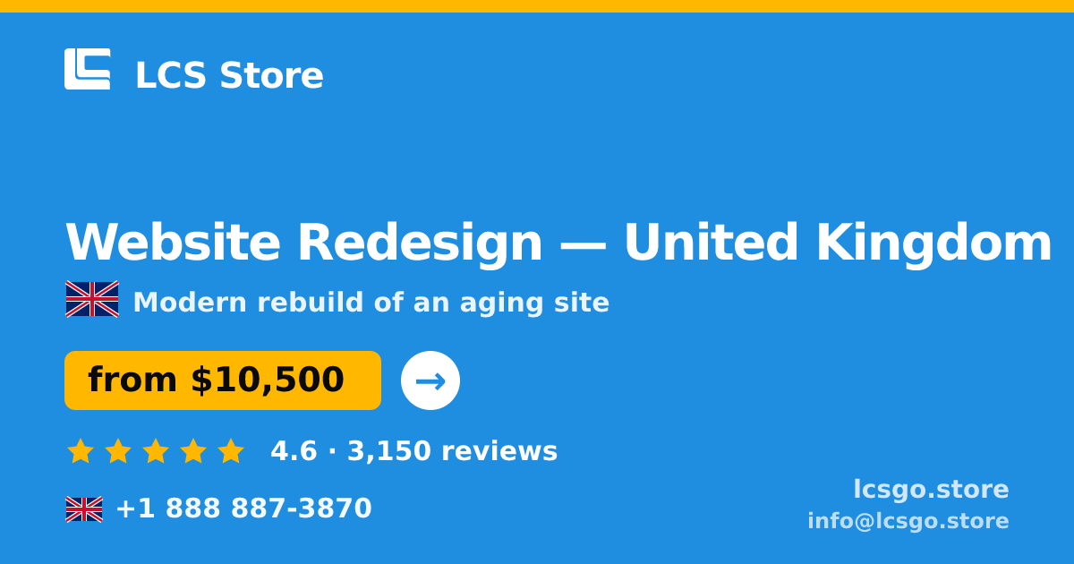 Website Redesign in United Kingdom — from $10,500, rated 4.6/5 by 3150 clients. LCS Store.