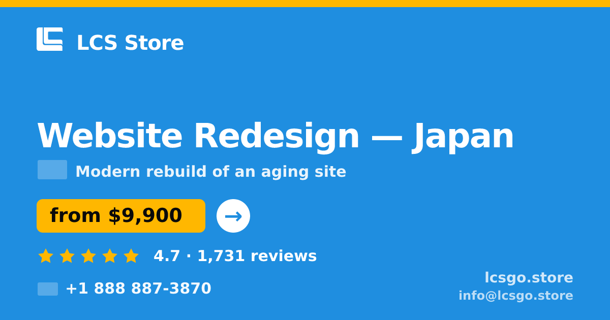 Website Redesign in Japan — from $9,900, rated 4.7/5 by 1731 clients. LCS Store.