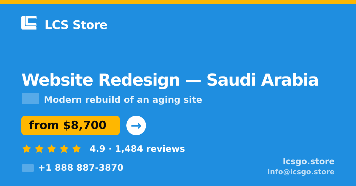 Website Redesign in Saudi Arabia — from $8,700, rated 4.9/5 by 1484 clients. LCS Store.