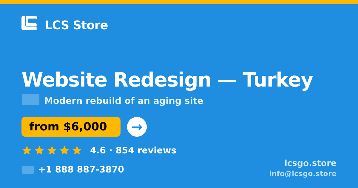 Website Redesign in Turkey — from $6,000, rated 4.6/5 by 854 clients. LCS Store.