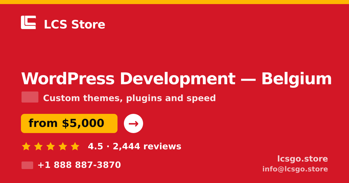 WordPress Development in Belgium — from $5,000, rated 4.5/5 by 2444 clients. LCS Store.