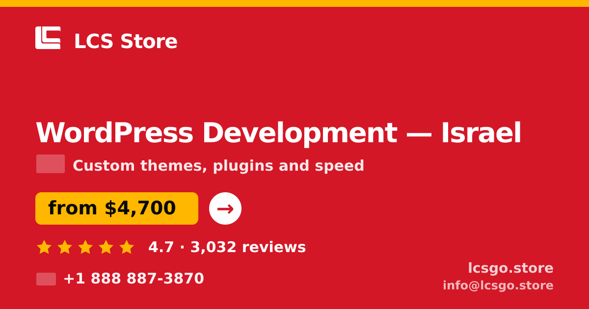 WordPress Development in Israel — from $4,700, rated 4.7/5 by 3032 clients. LCS Store.